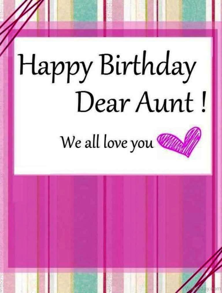 Happy Birthday Dear Aunt We All Love You.