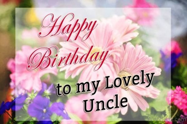 Happy Birthday To My Lovely Uncle