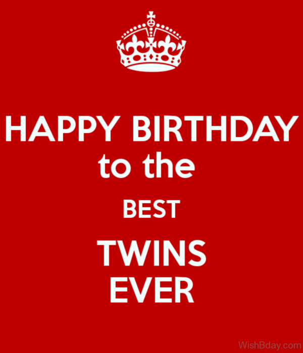 Happy Birthday To The Best Twins Ever