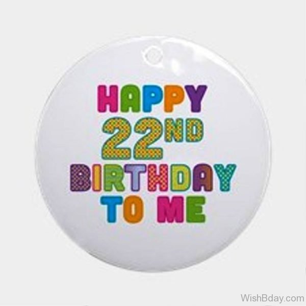 Happy Twenty Two Happy Birthday