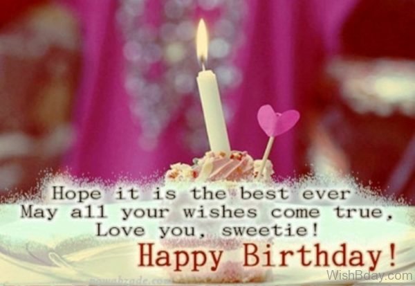 Hope It Is The Best Ever May All Your Wishes Come True