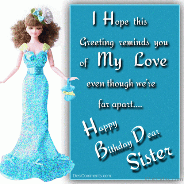 I Hope This Greeting Reminds You Of My Love Even Though We Are For Apart