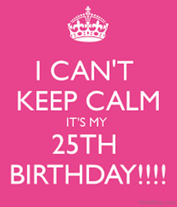 Its My Twenty Fifth Birthday