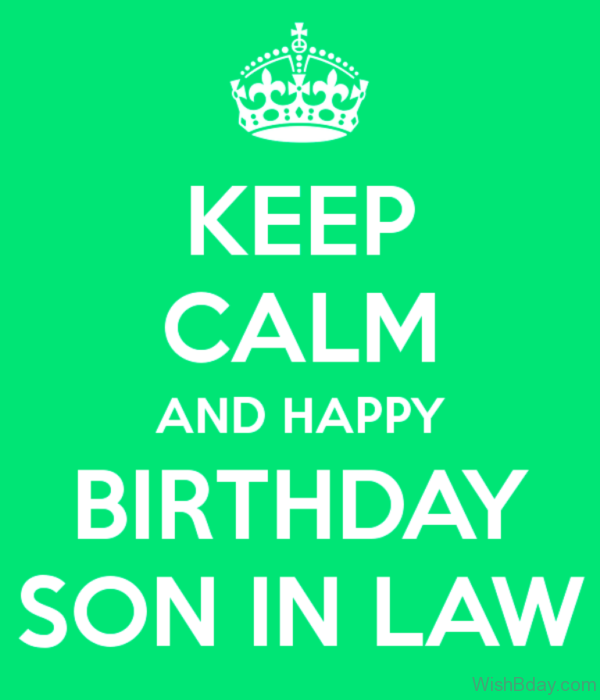 Keep Calm And Happy Birthday Son In Law