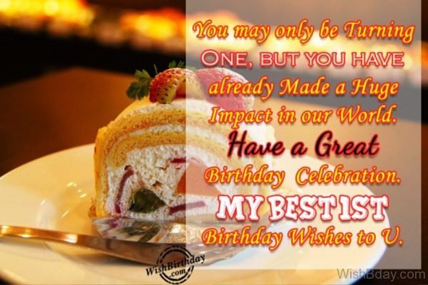 My Best First Birthday Wishes To You