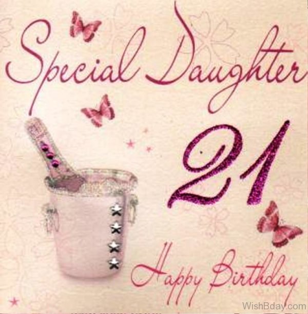 Special Daughter Twenty One Happy Birthday