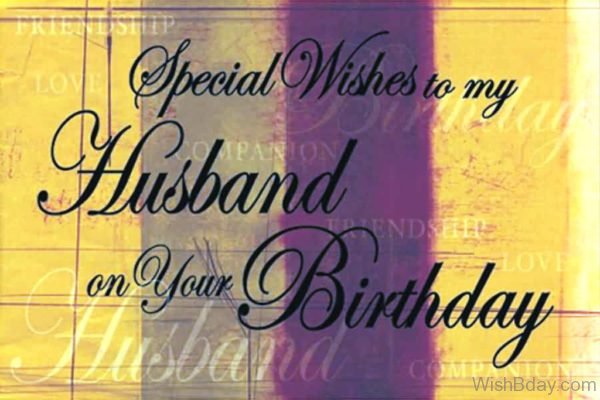 Special Wishes To My Husband On Your Birthday