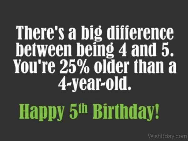 There s A Big Difference Between Being Four And Five