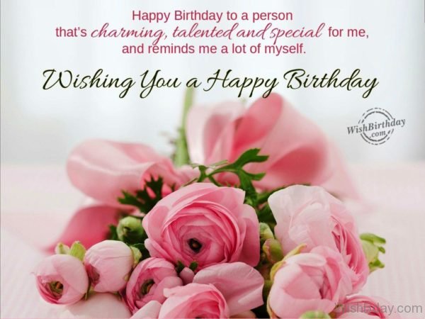 Wishing You A Happy Birthday…