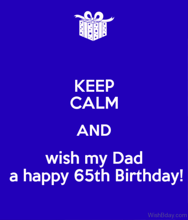 Wish My Dad A Happy Sixty Fifth Birthday