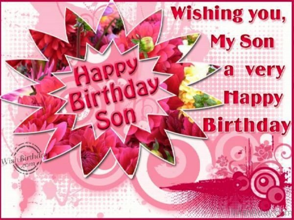 Wishing You My Son A Very Happy Birthday