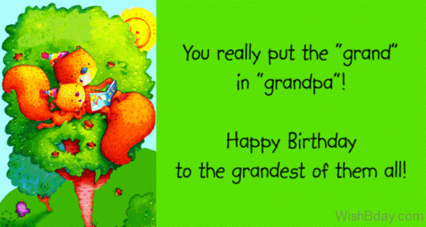 You Really Put The Grand In Grandpa