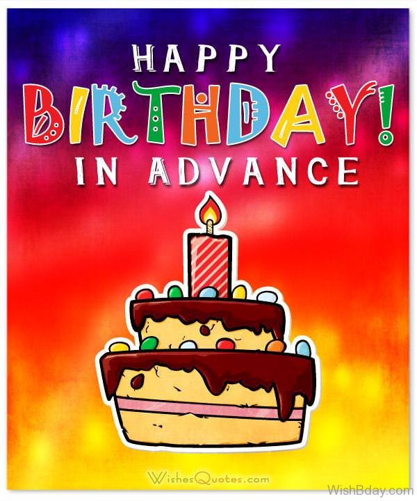 Happy Birthday in Advance Card 