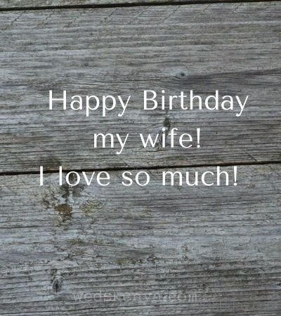 Happy Birthday To My Wife