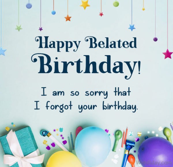 Belated happy birthday wishes